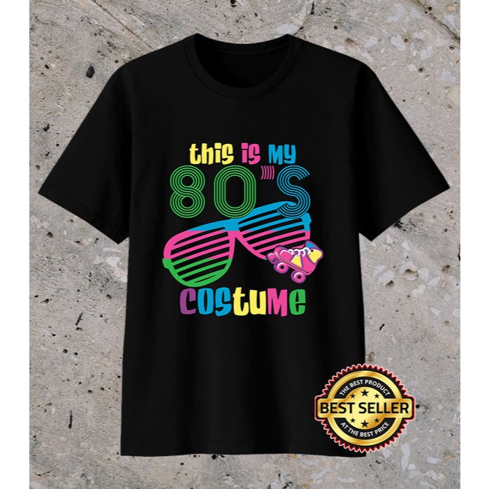 This is my 80's Costume Shirt Design Kaos