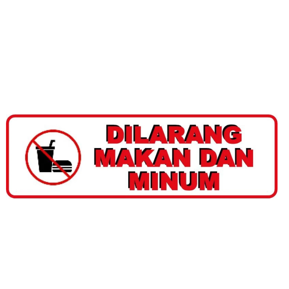 

STIKER DILARANG MAKAN MINUM 5x15 cm NO FOOD DRINK NOT ALLOWED FW