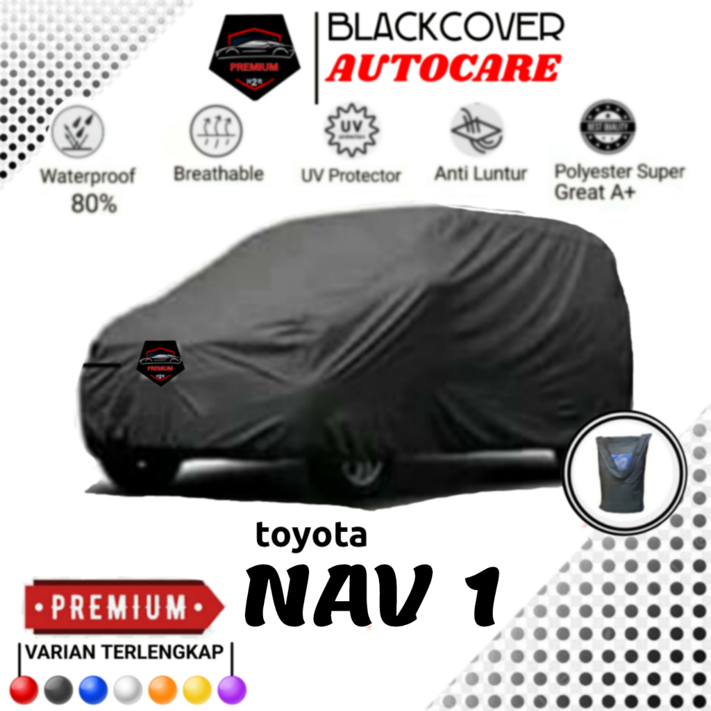 Cover Mobil Toyota Nav1, Cover Mobil Nav1, Sarung Mobil Nav 1, Selimut Mobil Nav1, Premium