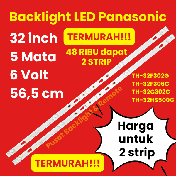 BACKLIGHT LED TV PANASONIC 32 INCH 5 MATA 6 VOLT TH32F302G TH32F306G TH32G302G TH32HS500G 32F302G 32