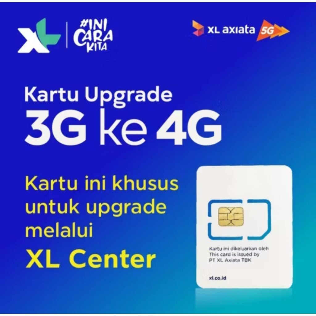 kartu upgrade 3g ke 4g XL dan axis