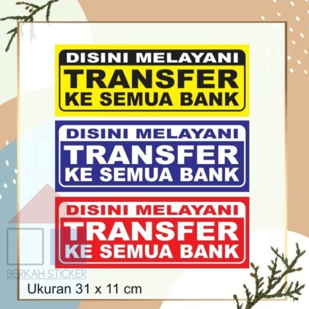 

STICKER VINYL/STICKER DISINI MELAYANI TRANSFER KESEMUA BANK/11X31 CM