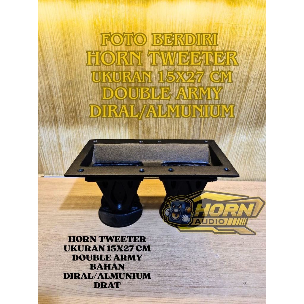 Horn tweeter army double ukuran15x27 cm bahan alumunium/diral sudah drat