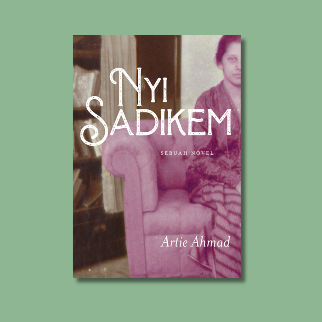 Nyi Sadikem: Sebuah Novel - Artie Ahmad
