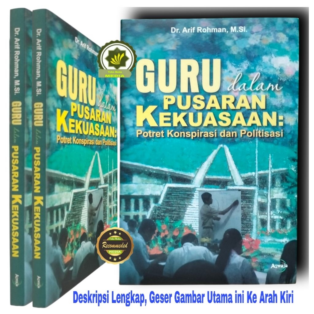 Buku GURU DALAM PUSARAN KEKUASAAN Potret Konspirasi Politisasi Relasi Citra Politik Ketimpangan Prof