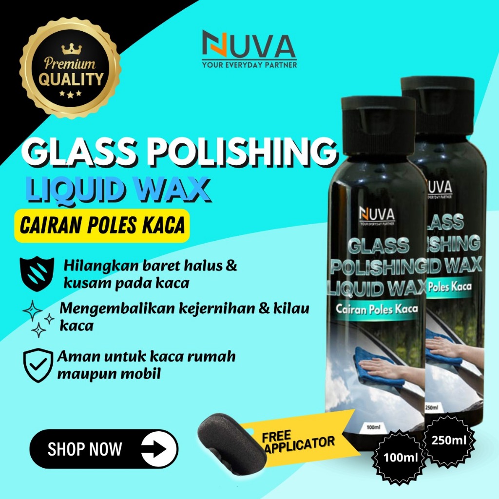 NUVA - GLASS POLISHING LIQUID WAX Anti Baret Kaca Mobil Menghilangkan Baret Kaca Polish Kaca Cermin