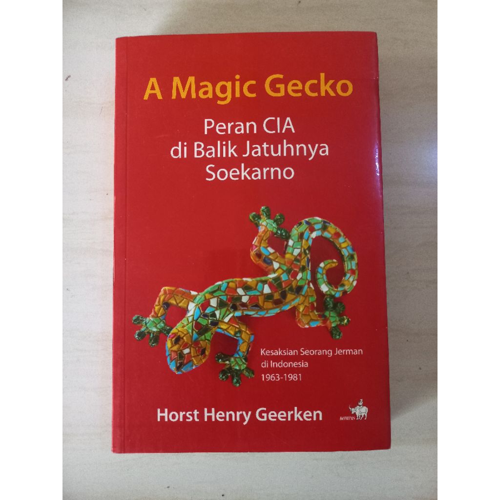BUKU ORIGINAL - A MAGIC GECKO PERAN CIA DI BALIK JATUHNYA SOEKARNO