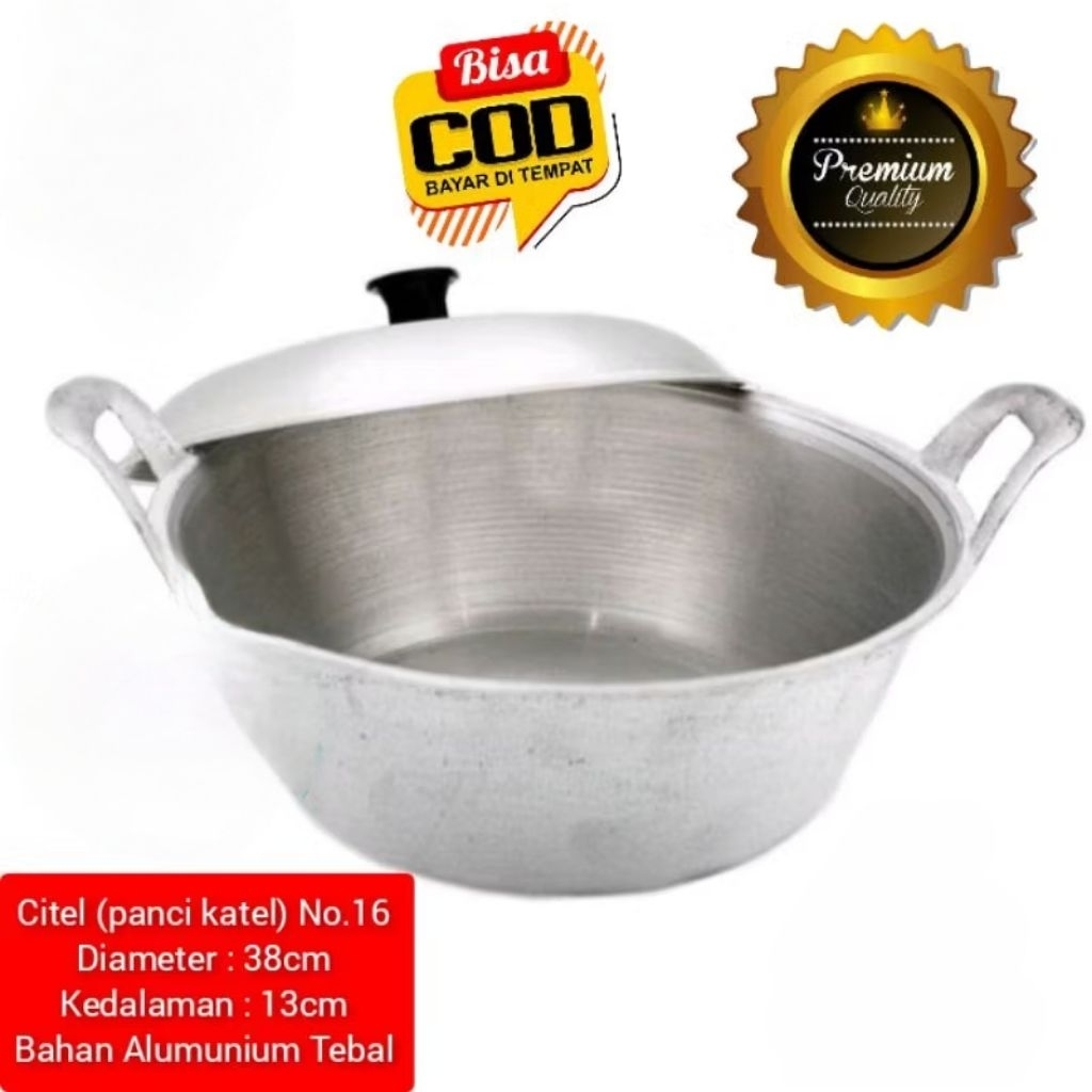 Citel no 16 panci katel wajan tradisional penggorengan rebus Alumunium anti pecah kuat murah citel N