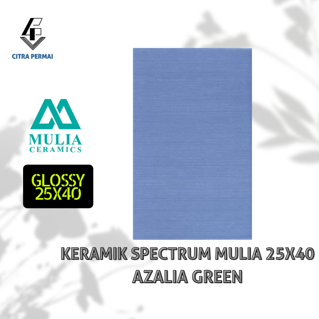 KERAMIK MULIA SPECTRUM AZALIA BLUE 25X40 (GLOSSY) / KERAMIK DINDING / KERAMIK MOTIF / KERAMIK RUMAH