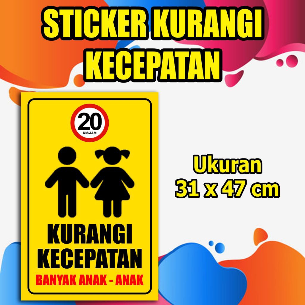 

STIKER KURANGI KECEPATAN ukuran 31×47cm