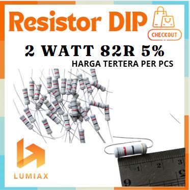 R resistor 2w 2Watt 82R 82 Ohm 82R 82Ohm 2 watt toleransi 5% 82R