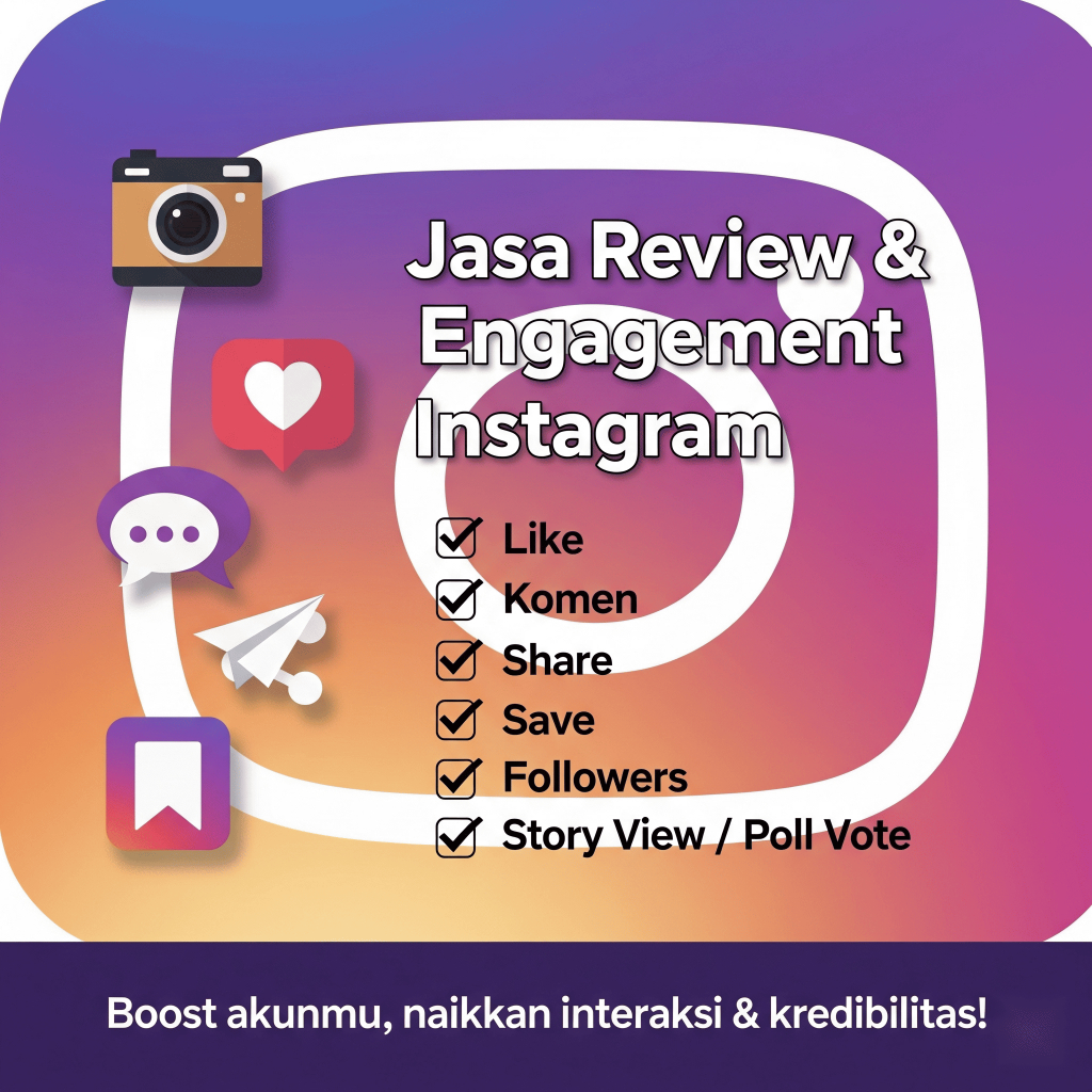 Jasa Review & Engagement Instagram – Tambah Like, Komentar, Followers, dan Story View