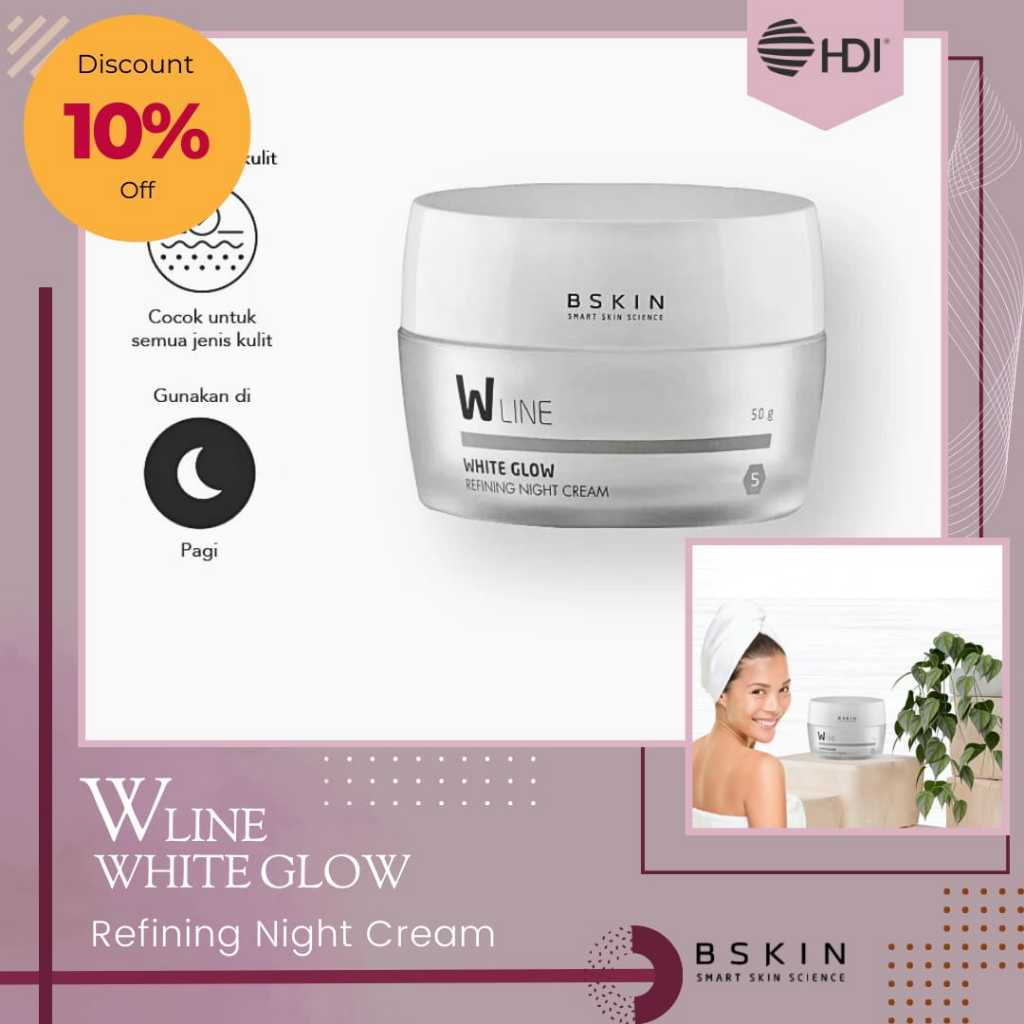 White Glow Refining Night Cream • BSKIN • Krim Malam ( Original HDI Origins™ ) - Original 100%