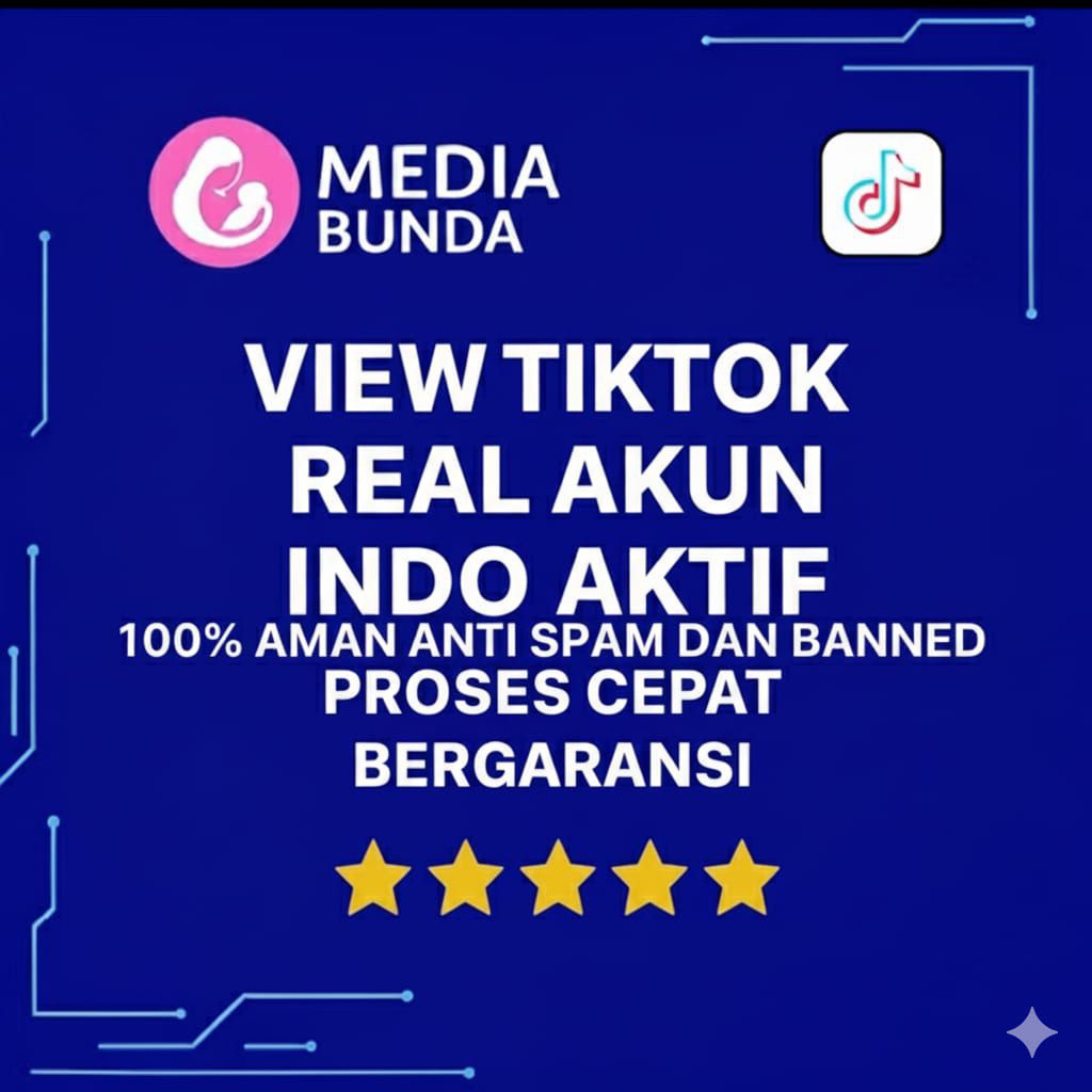 VIEW TIKTOK REAL AKUN INDO AKTIF
