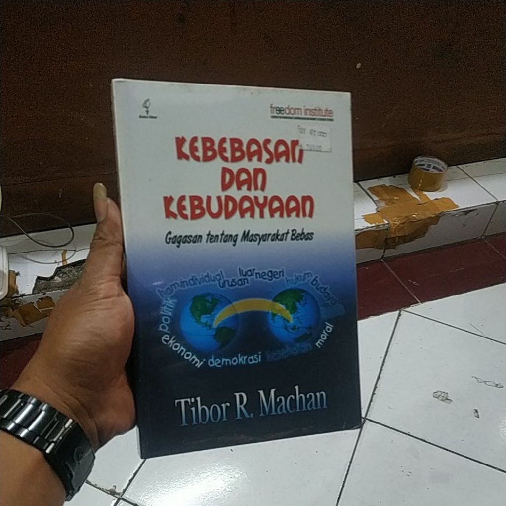 KEBEBASAN DAN KEBUDAYAAN gagasan tentang masyarakat bebas - Tibor R Machan | original