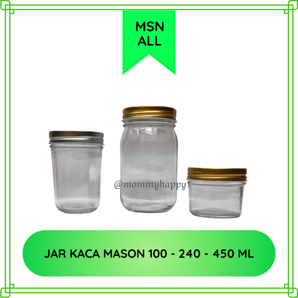 MSN001 - Mason Jar Kaca / Jar Beling  100 ml, 240ml, 450ml - Tutup Uir Aluminium