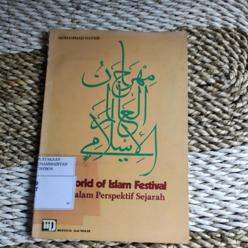 WORLD OF ISLAM FESTIVAL dalam perspektif sejarah - MOHAMMAD NATSIR Buku Bekas Original | Preloved