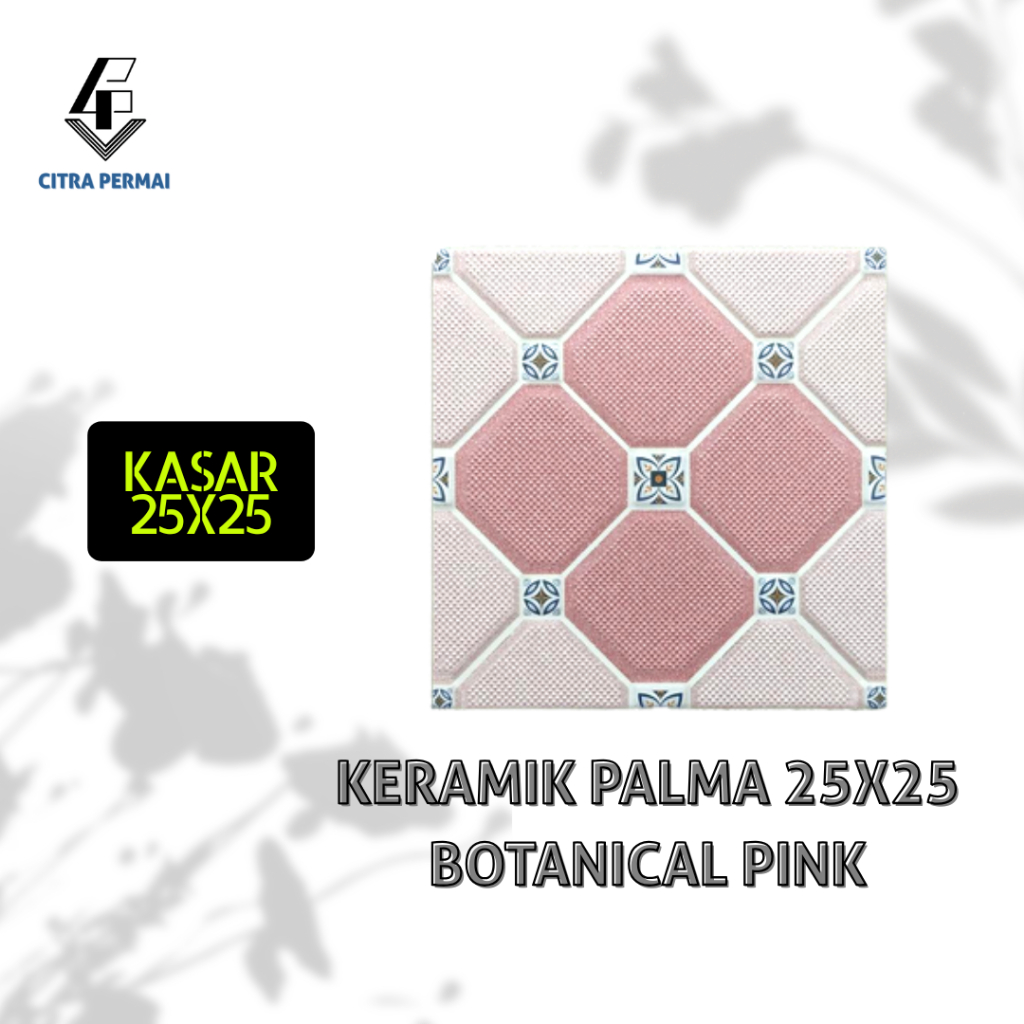 KERAMIK PALMA ISTORA PINK 25x25 (KASAR)/ KERAMIK LANTAI / KERAMIK MOTIF / KERAMIK RUMAH / KERAMIK MU