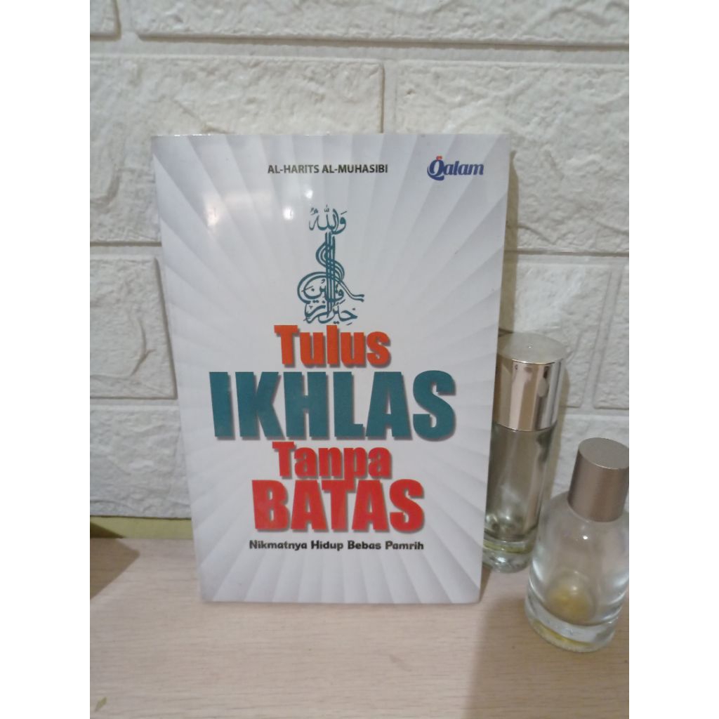 Tulus Ikhlas Tanpa Batas Nikmatnya Hidup Bebas Pamrih Buku Best Seller