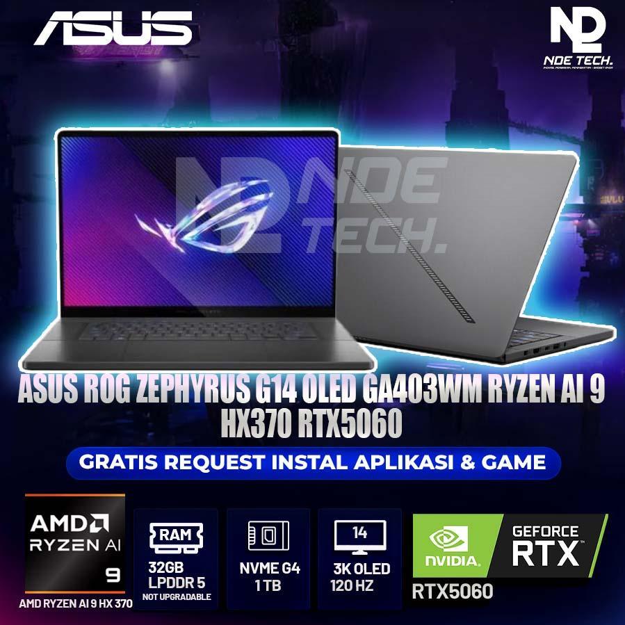 ASUS ROG ZEPHYRUS G14 OLED GA403WM RYZEN AI 9 HX370 RTX5060