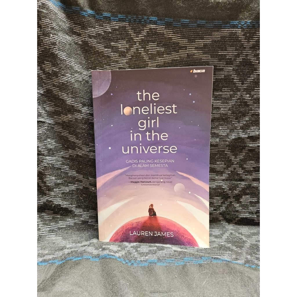 The Loneliest Girl in The Universe Buku Novel Remaja Buku Novel Fiksi Buku Preloved Original Buku No
