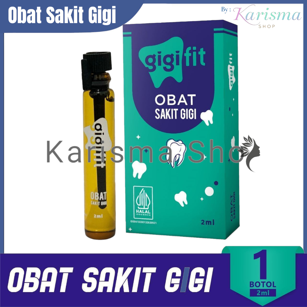 OBAT SAKIT GIGI / GIGI FIT 2ml / PENYUMPAL SAKIT GIGI / PEREDA SAKIT GIGI