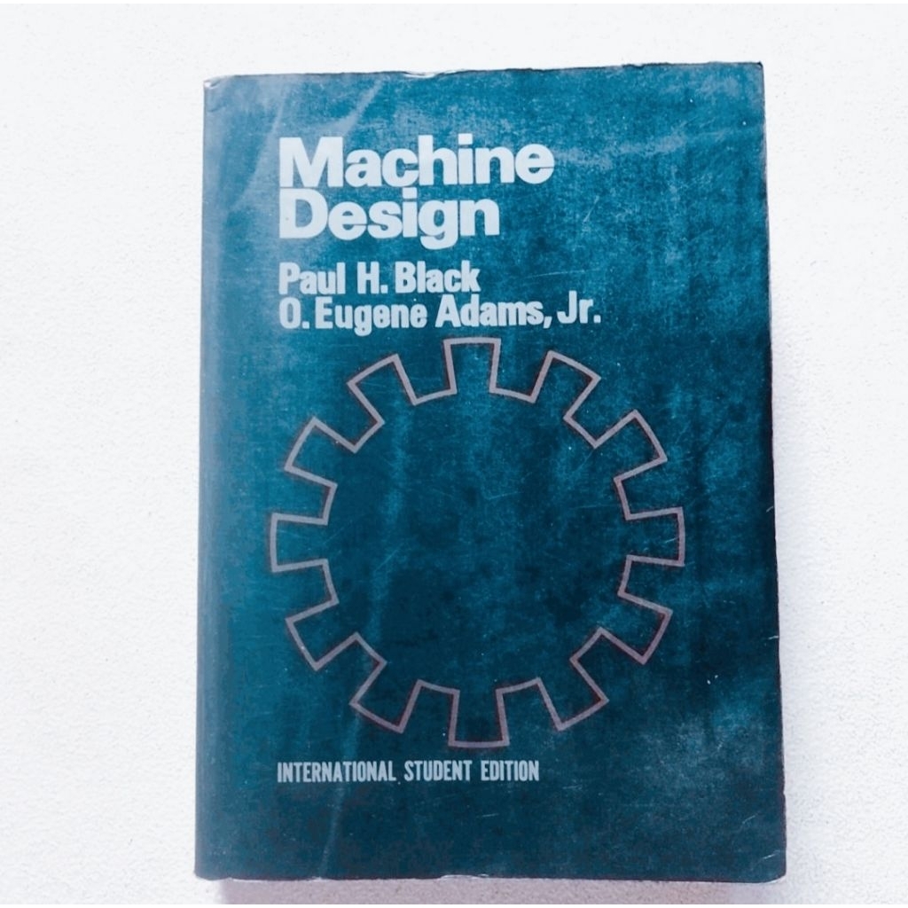 Buku Teknik, MACHINE DESIGN - Paul H. Black & O. Eugene Adam. Jr