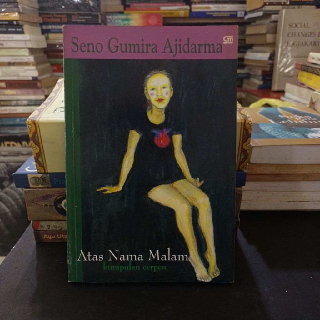 atas nama malam kumpulan cerpen by Seno Gumira Ajidarma ORIGINAL