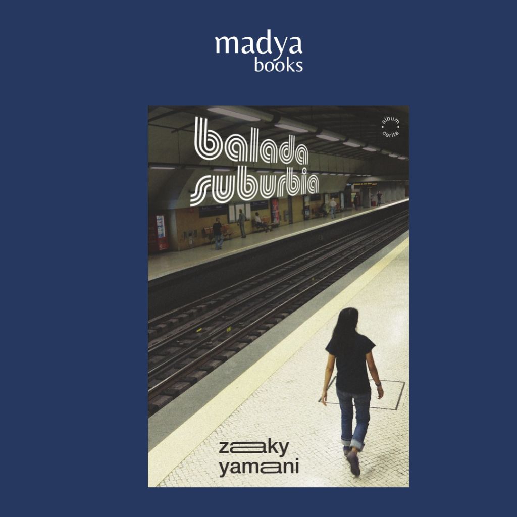 Balada Suburbia - Zaky Yamani - Madyabooks