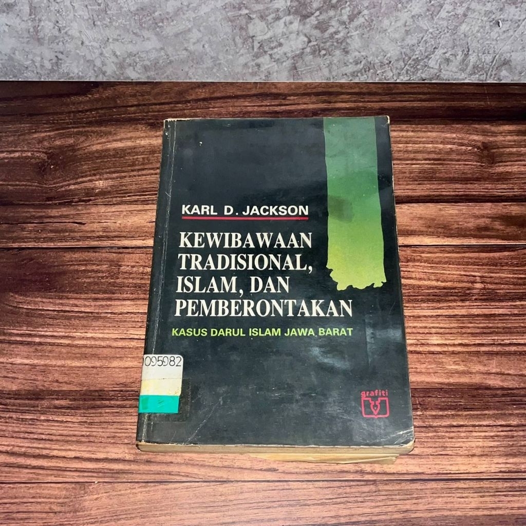 [Buku, Original] Kewibawaan tradisional, Islam, dan Pemberontakan: Kasus Darul Islam Jawa Barat - Ka