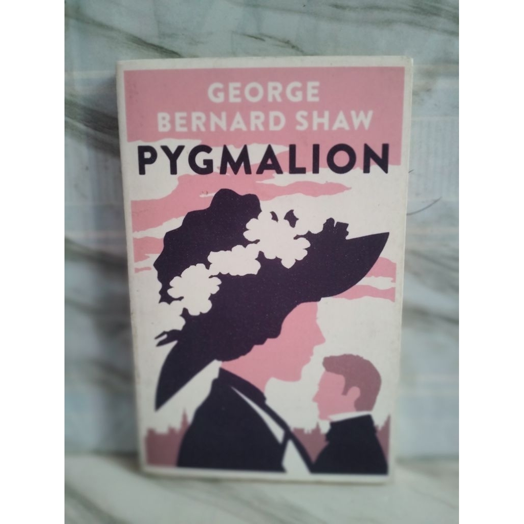 IMPORT: PYGMALION GEORGE BERNARD SHAW