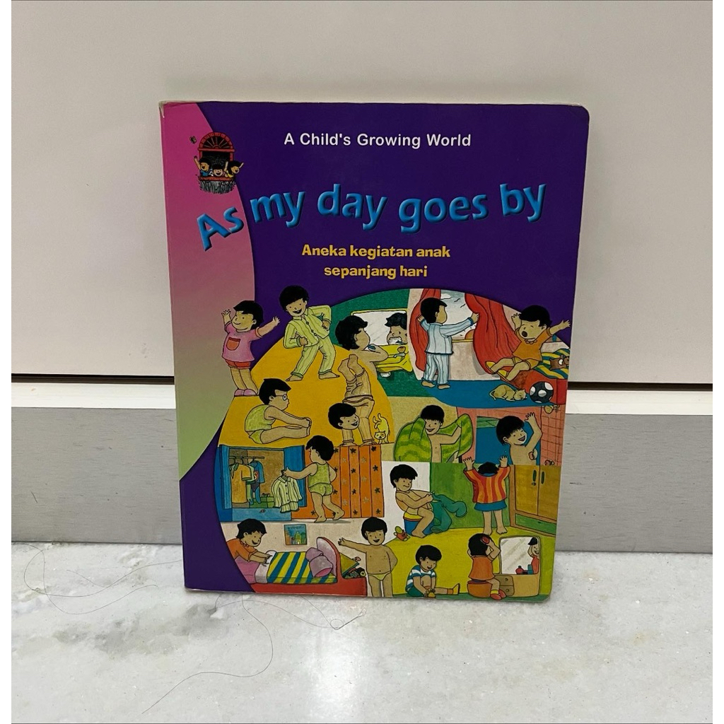 A Child’s Growing World As my day goes by Aneka kegiatan anak sepanjang hari PT Tira Pustaka