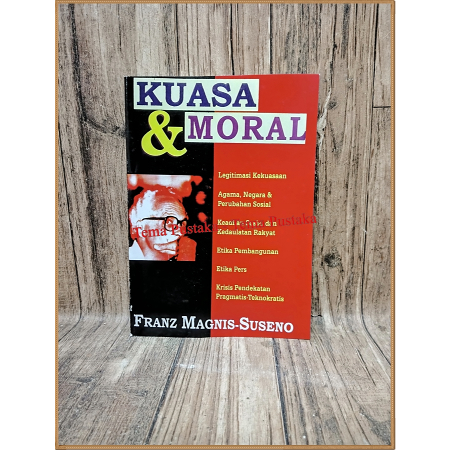 KUASA DAN MORAL - Franz Magnis-Suseno