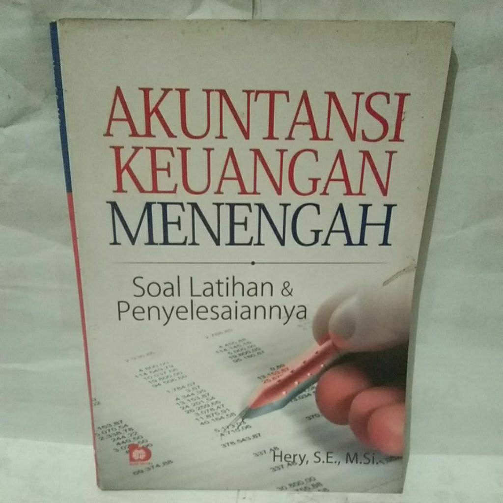 Akuntansi keuangan menengah ; soal latihan & penyelesaiannya