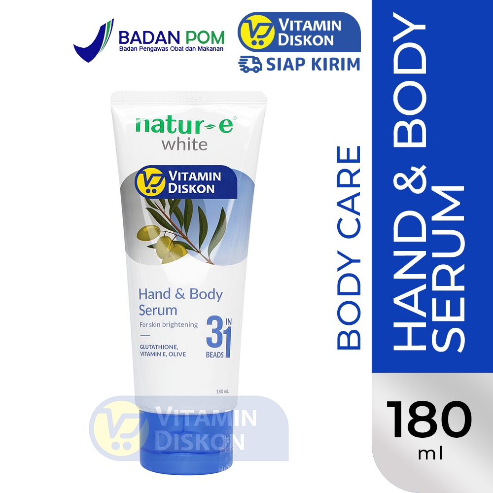 NATUR E WHITE BRIGHTENING HAND AND BODY SERUM - 180ML | Serum Badan, Tangan, Kaki untuk Melembapkan,