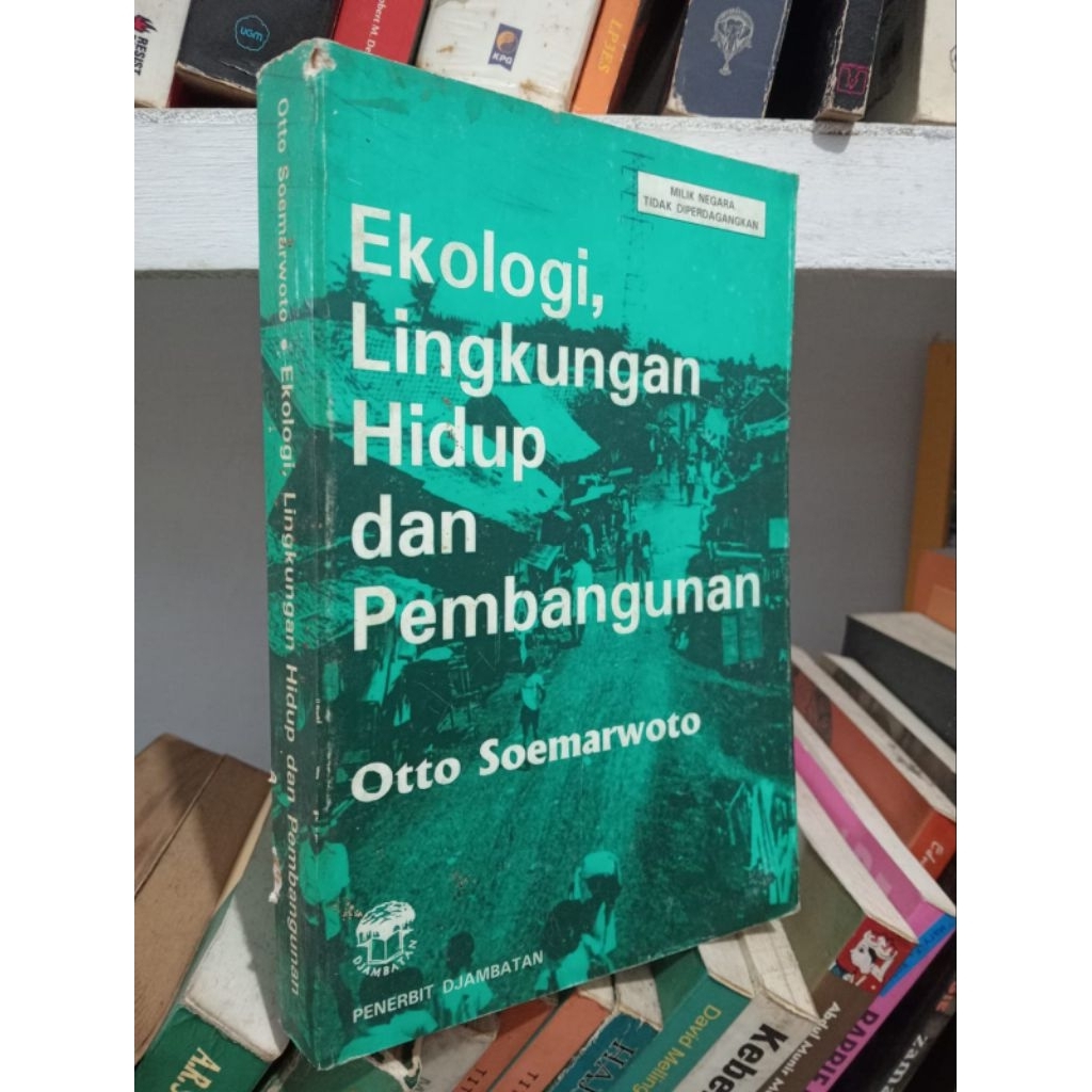 EKOLOGI, LINGKUNGAN HIDUP DAN PEMBANGUNAN