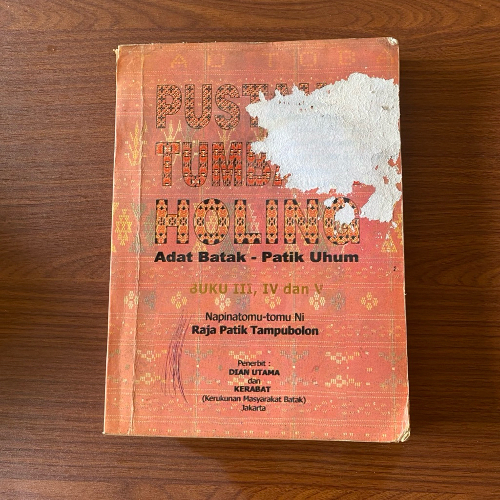 BUKU PUSTAHA TUMBAGA HOLING - ADAT BATAK - PATIK UHUM - BUKU III, IV DAN V - NAPINATOMU TOMU NI RAJA