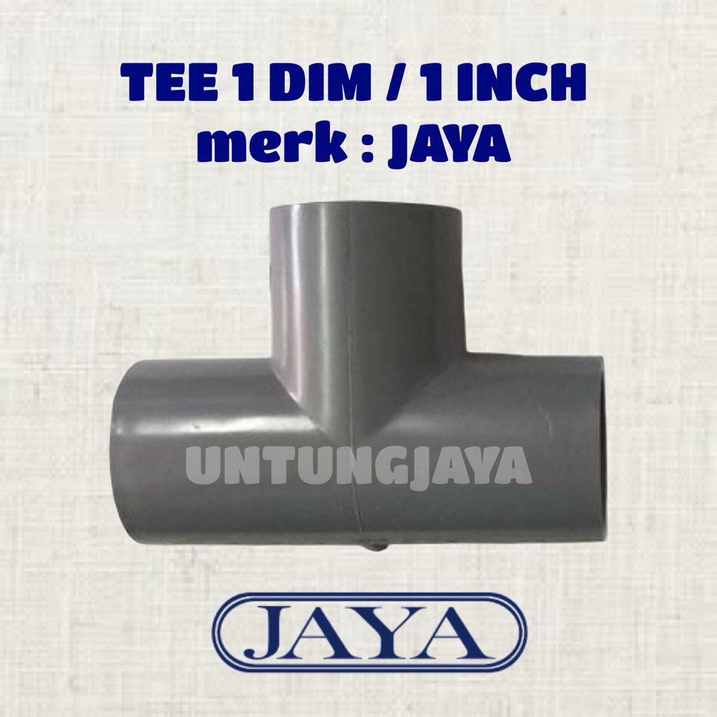 TEE PVC 1” JAYA // TEE PVC 1INCH JAYA // TEE PVC 1 INCH JAYA // SAMBUNGAN PIPA TEE PVC JAYA 1 DIM