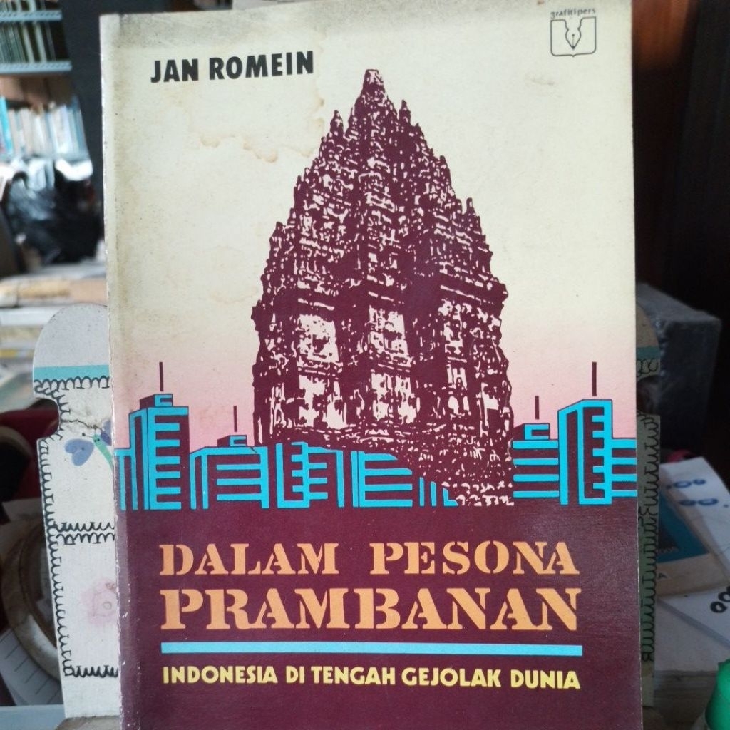 Dalam Pesona Prambanan. Imdobesia di tengah gejolak Dunia. Jan Romein