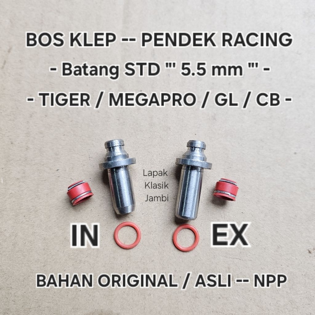 Bos Bosh Botolan Klep Pendek Racing TIGER MEGAPRO MP GL CB Batang 5.5 mm Original Asli Bahan NPP