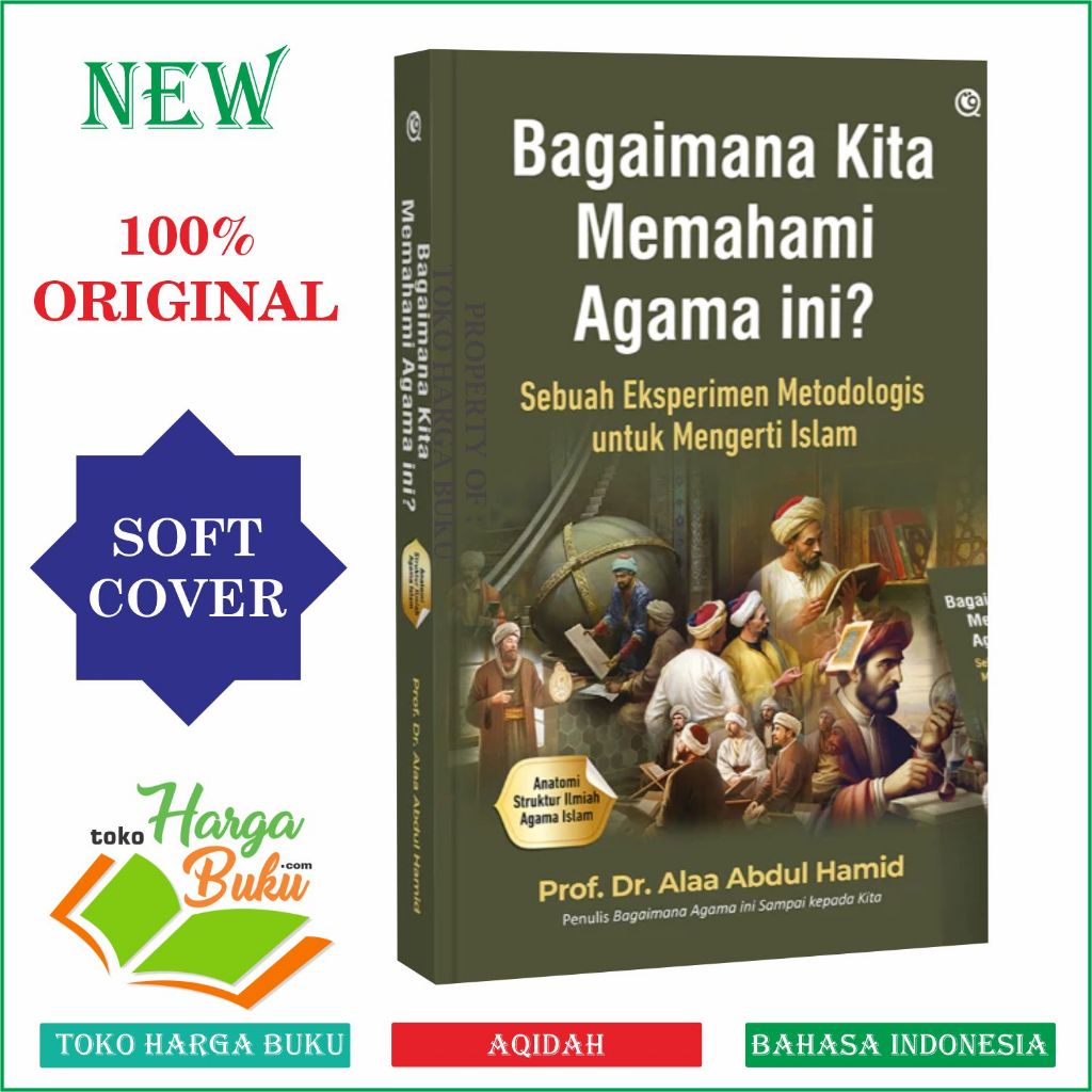 Foto Bagaimana Kita Memahami Agama Ini? Sebuah Eksperimen Metodologis untuk Mengerti Islam ORIGINAL - Qaf