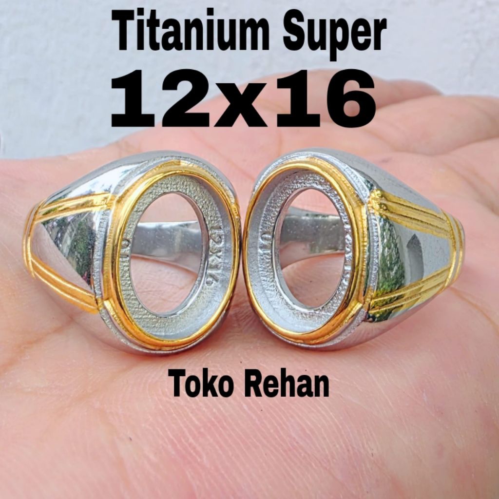 Cincin Emban Titanium Super 12 x 16