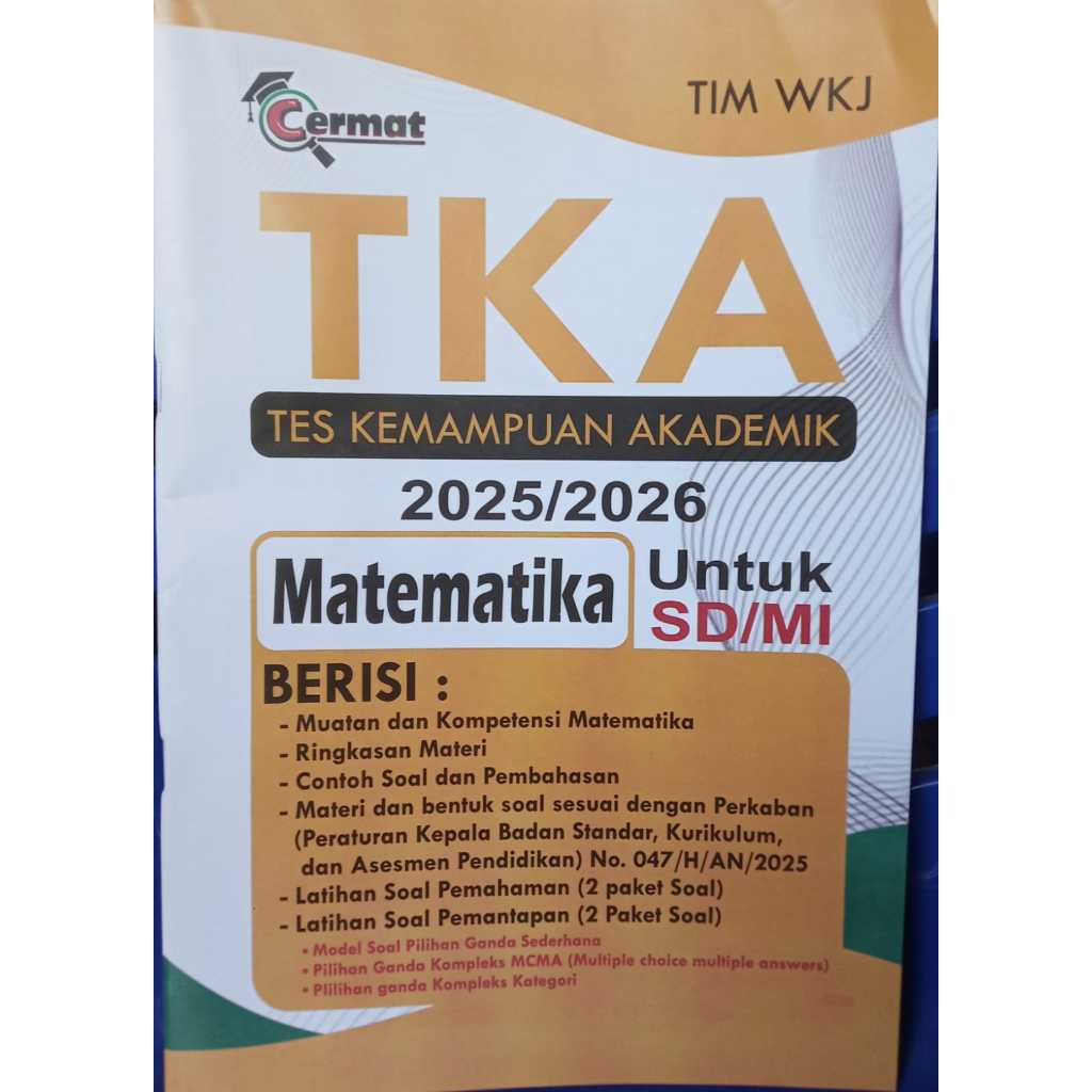 TKA (TES KEMAMPUAN AKADEMIK) MATEMATIKA 2025/2026 UNTUK SD/MI KELAS 6 + SOFTCOPY KUNCI JAWABAN