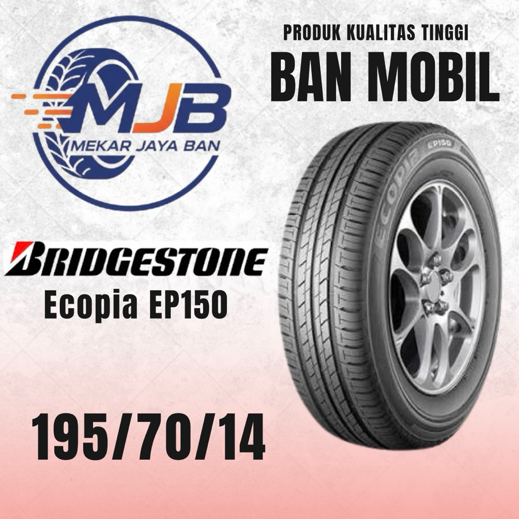 Ban Mobil Baru Bridgestone Ecopia EP150 195/70/14