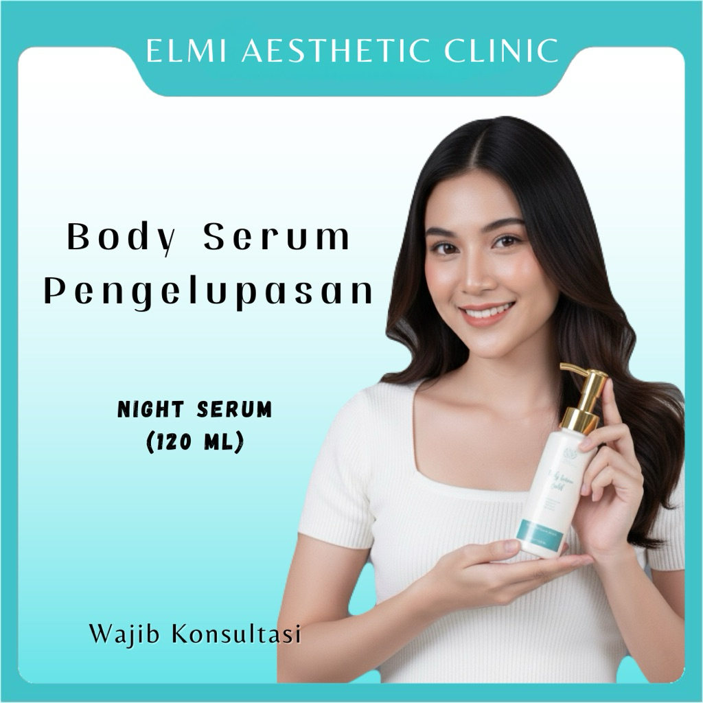 BODY SERUM PENGELUPASAN - ELMI AESTHETIC CLINIC | BODY SERUM WHITENING GOLD DR WIDYARINI | BODY SERU