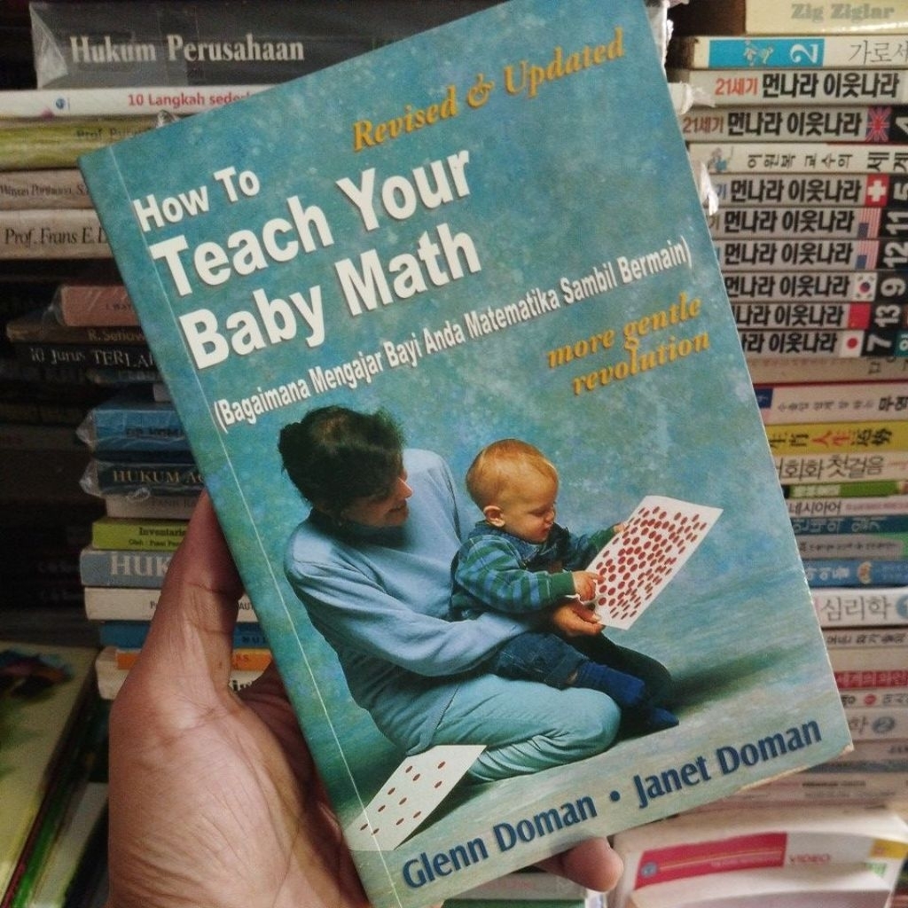 Buku How to Teach Your Baby Math (Bagaimana Mengajar Bayi anda Matematika sambil Bermain) by Glenn D