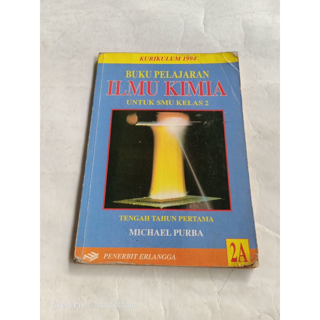 BUKU PELAJARAN ILMU KIMIA 2A SMU KLS 2 KURIKULUM 1994 MICHAEL PURBA