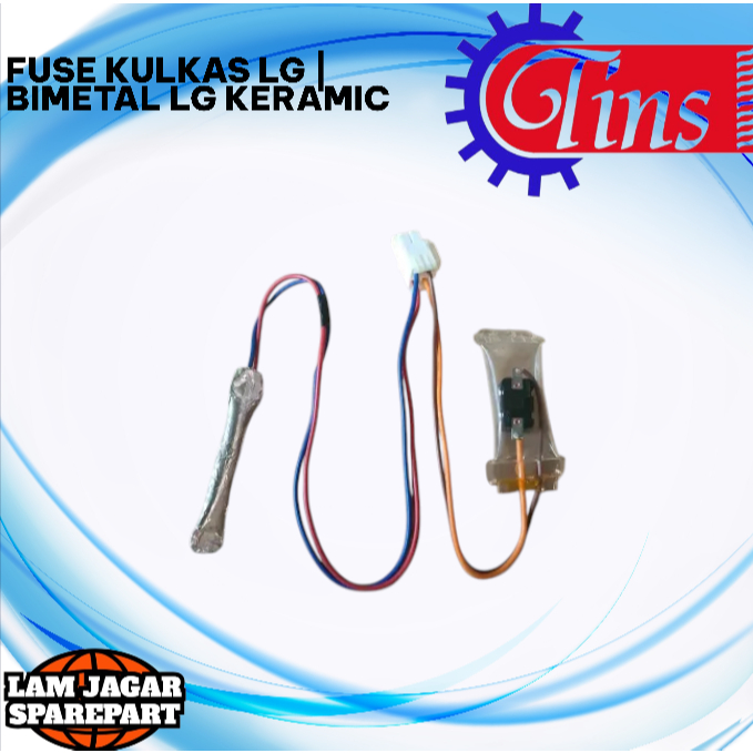 FUSE KULKAS LG  BIMETAL LG KERAMIC  FUSE BEMETAL LG  DEFROST BIMETAL LG  FUSE DOUBLE KULKAS LG