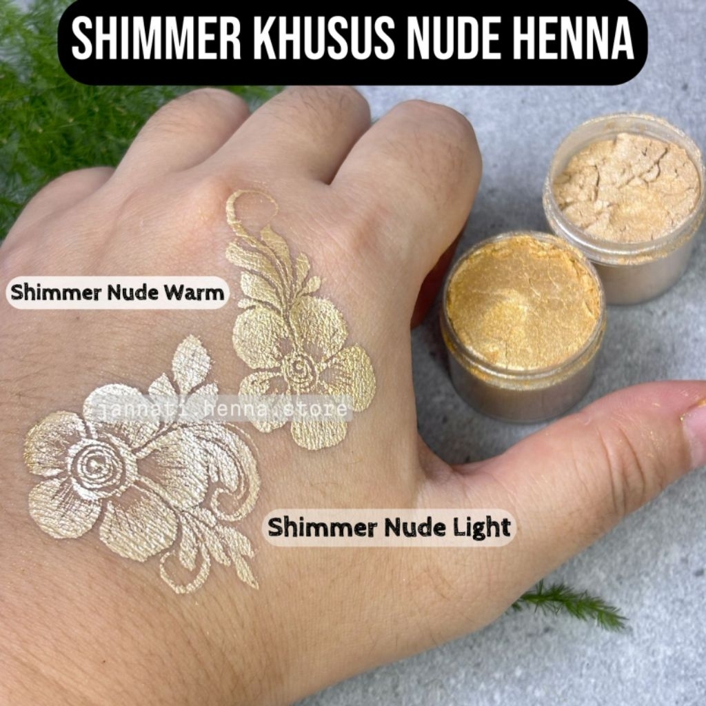 SHIMMER NUDE HENNA LATTE HENNA SHIMMER MENGKILAP AKSESORIS NUDE LATTE HENNA JANNATI HENNA STORE
