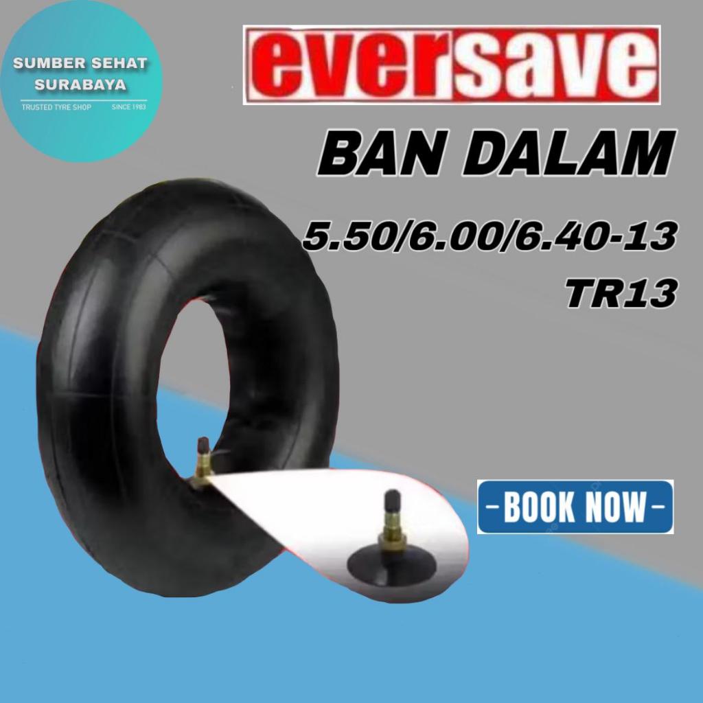 Ban Dalam EVERSAVE 5.50/6.00/6.40-13 TR13 550/600/640/13 550/600/640R13 550/600/640 500 600 640 13
